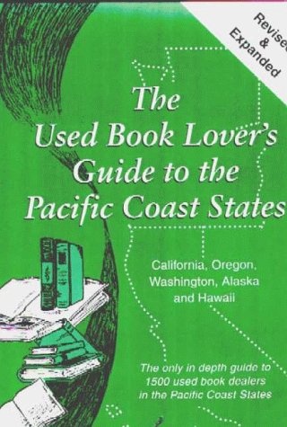 9781891379024: The Used Book Lover's Guide to the Pacific Coast States: California, Oregon, Washington, Alaska and Hawaii