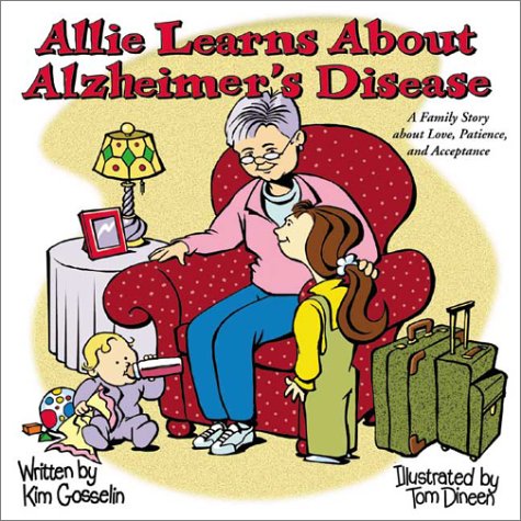 Stock image for Allie Learns About Alzheimers Disease: A Family Story about Love, Patience, Acceptance (Special Family and Friends Series) (Special Family and Friends Series) for sale by Off The Shelf