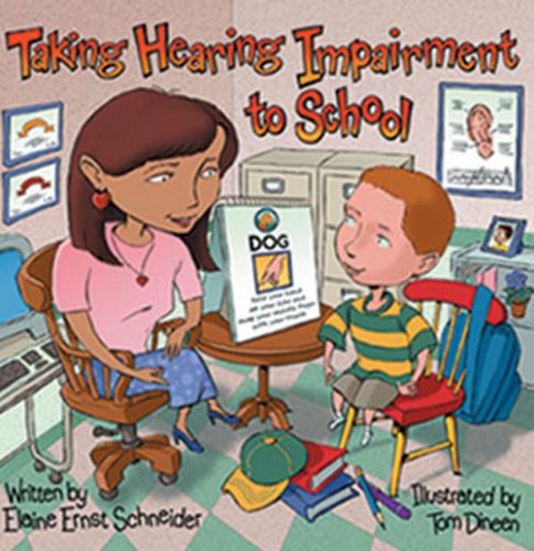 Stock image for Taking Hearing Impairment to School (Special Kids in School Series) for sale by Front Cover Books