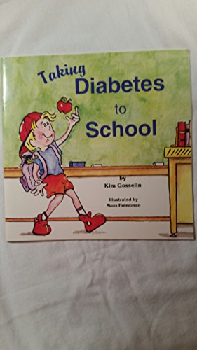 Stock image for Taking Diabetes to School (Special Kids in Schools Series) for sale by Your Online Bookstore