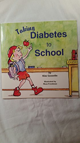 9781891383281: Taking Diabetes to School (Special Kids in Schools Series)