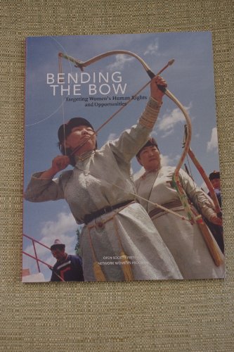 9781891385285: Bending the Bow: Targeting Women's Rights and Opportunities