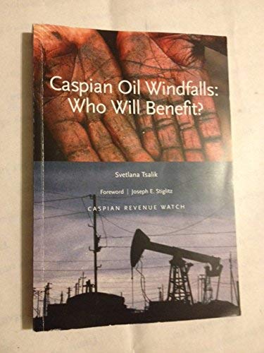 Beispielbild fr Caspian Oil Windfalls: Who Will Benefit zum Verkauf von Phatpocket Limited