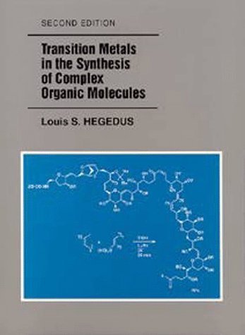 Beispielbild fr Transition Metals in the Synthesis of Complex Organic Molecules zum Verkauf von Red's Corner LLC