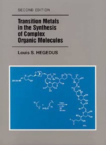 9781891389047: Transition Metals in the Synthesis of Complex Organic Molecules
