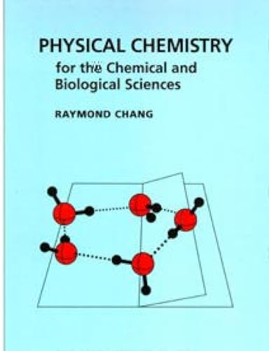 Beispielbild fr Physical Chemistry for the Chemical and Biological Sciences zum Verkauf von Books of the Smoky Mountains