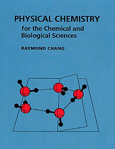 9781891389061: Physical Chemistry for the Chemical and Biological Sciences