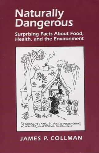Beispielbild fr Naturally Dangerous: Surprising Facts about Food, Health, and the Environment zum Verkauf von Front Cover Books