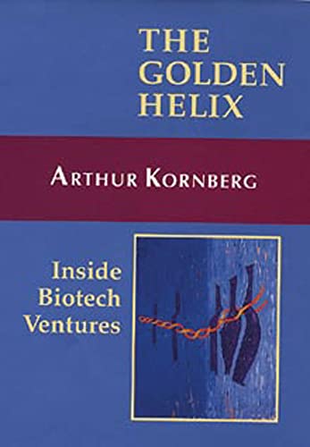 Stock image for The Golden Helix: Inside Biotech Ventures for sale by Front Cover Books