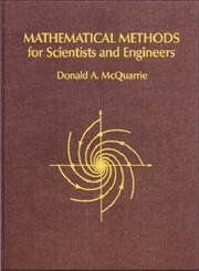 Mathematical Methods for Scientists and Engineers (9781891389245) by McQuarrie, Donald A.