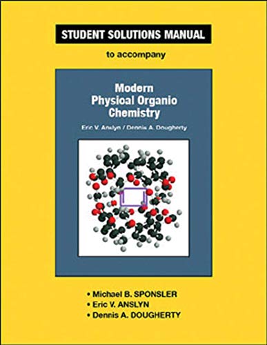 Beispielbild fr Student Solutions Manual To Accompany Modern Physical Organic Chemistry zum Verkauf von Books of the Smoky Mountains