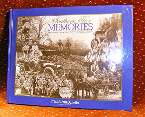 Beispielbild fr Southern Tier Memories - Images From the Broome County Historical Society zum Verkauf von Robinson Street Books, IOBA