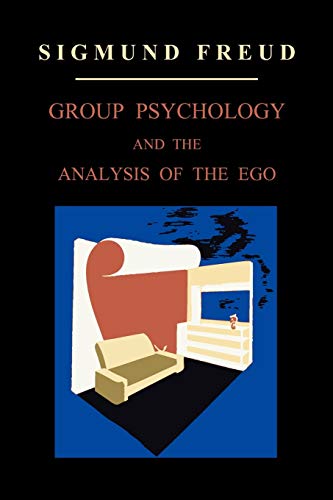 9781891396342: Group Psychology and the Analysis of the Ego (International Psycho-Analytical Library)