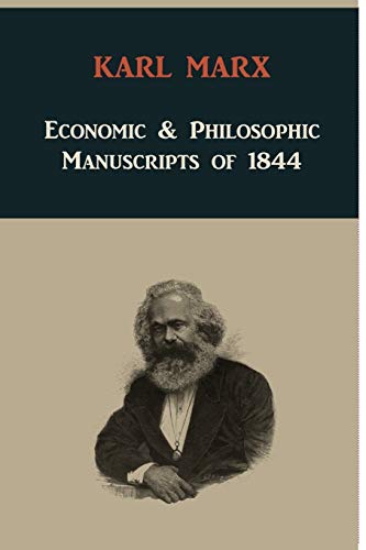 Beispielbild fr Economic & Philosophic Manuscripts of 1844 zum Verkauf von ThriftBooks-Dallas