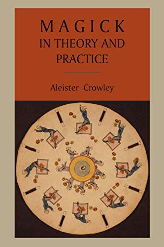 Magick in Theory and Practice (9781891396977) by Crowley, Aleister