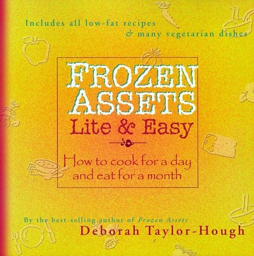 9781891400193: Frozen Assets Lite and Easy : How to Cook for a Day and Eat for a Month