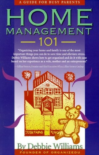 Beispielbild fr Home Management 101: A Guide for Busy Parents zum Verkauf von Robinson Street Books, IOBA