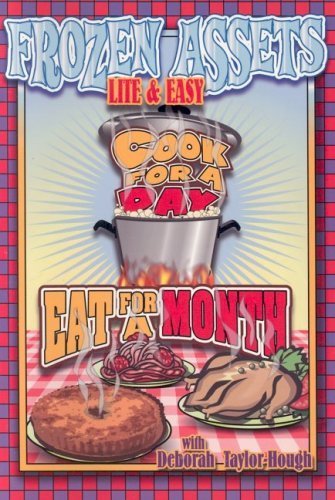 Stock image for Frozen Assets Lite and Easy : Cook for a Day, Eat for a Month for sale by Better World Books
