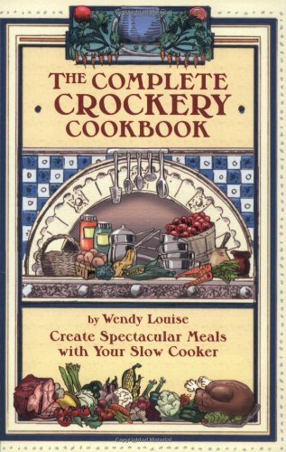 Stock image for The Complete Crockery Cookbook (The Complete Crockpot Cookbook, 1) for sale by Front Cover Books