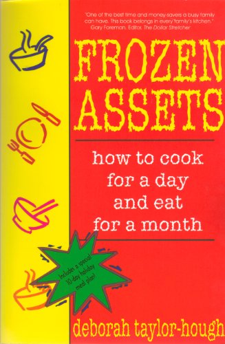 Imagen de archivo de Frozen Assets: How to Cook for a Day and Eat for a Month a la venta por SecondSale