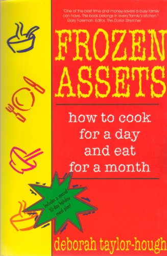 9781891400612: Frozen Assets: How to Cook for a Day and Eat for a Month