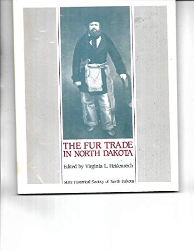 Beispielbild fr The Fur Trade in North Dakota zum Verkauf von buchlando-buchankauf