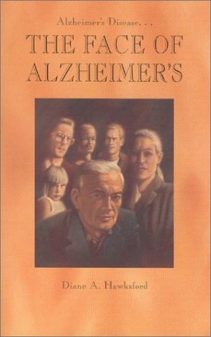 Alzheimer's Disease.The Face of Alzheimer's