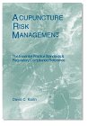 Beispielbild fr Acupuncture Risk Management: The Essential Practice Standards & Regulatory Compliance Reference zum Verkauf von SecondSale