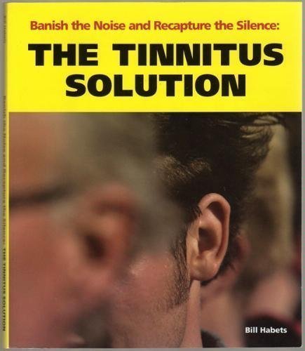 Beispielbild fr Banish the Noise and Recapture the Silence: The Tinnitus Solution zum Verkauf von Wonder Book