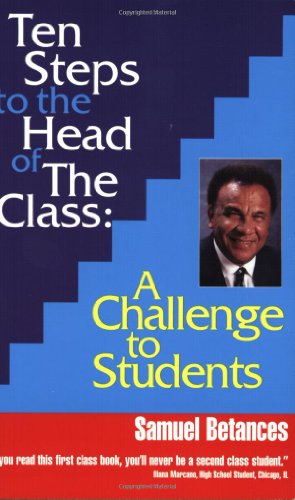 Imagen de archivo de Ten Steps to the Head of The Class : A Challenge to Students a la venta por BookHolders