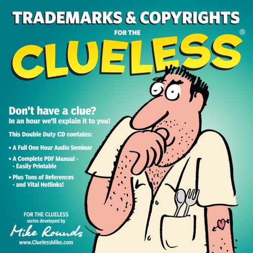 Trademarks and Copyrights for the Clueless (Clueless Series) (9781891440304) by Mike Rounds