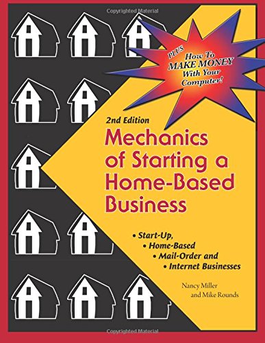 Beispielbild fr Mechanics of Starting A Home Based Business - 2nd edition zum Verkauf von Hawking Books
