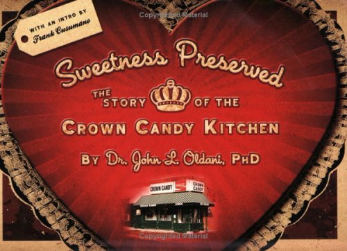 9781891442346: Sweetness Preserved The Story Of The Crown Candy Kitchen