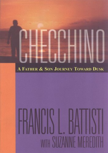 Stock image for Checchino: A Father & Son Journey Toward Dusk for sale by St Vincent de Paul of Lane County