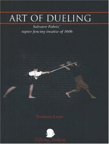 9781891448232: The Art of Dueling: Salvator Fabris' rapier fencing treatise of 1606