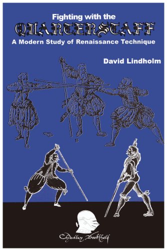 Stock image for Fighting with the Quarterstaff: A Modern Study of Renaissance Technique for sale by Nelsons Books