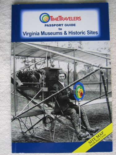 Stock image for TimeTravelers Passport Guide to Virginia Museums & Historic Sites for sale by Wonder Book