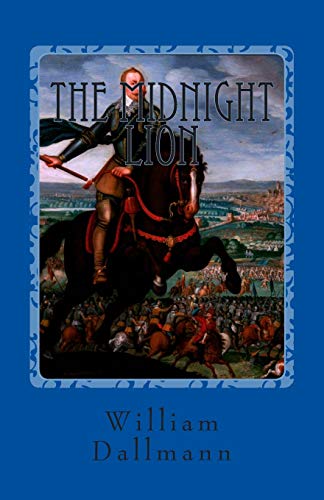 Imagen de archivo de The Midnight Lion: Gustav Adolf - The Greatest Lutheran Layman a la venta por Ergodebooks