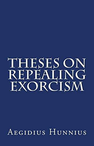 Imagen de archivo de Theses On Repealing Exorcism a la venta por Books Unplugged