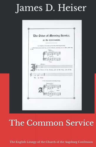Stock image for The Common Service: The English Liturgy of the Church of the Augsburg Confession for sale by GF Books, Inc.
