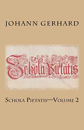 Imagen de archivo de Schola Pietatis: Volume 2 (Schola Pietatis (1623)) a la venta por HPB Inc.