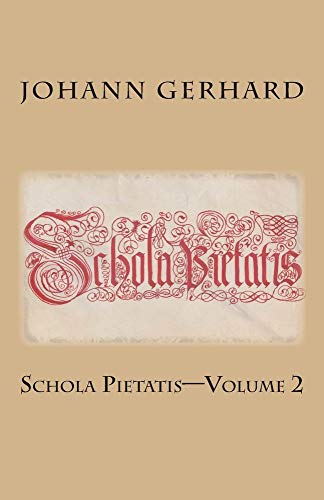 Stock image for Schola Pietatis: Volume 2 (Schola Pietatis (1623)) for sale by HPB Inc.