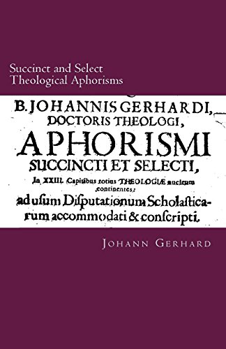 9781891469763: Succinct and Select Theological Aphorisms: in Twenty-Three Chapters Containing the Core of all Theology