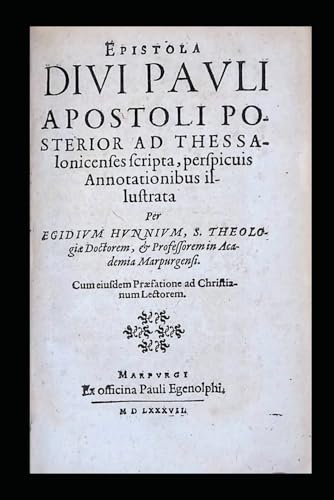 Stock image for The Second Letter of Saint Paul the Apostle to the Thessalonians: Illuminated with Clear Annotations. for sale by California Books