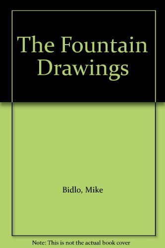 The Fountain Drawings (9781891475153) by Bidlo, Mike