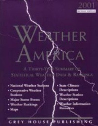 Stock image for Weather America 2001 : A Thirty-Year Summary of Statistical Data and Weather Trends for sale by Better World Books