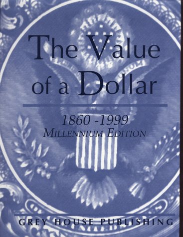 9781891482496: The Value of a Dollar: Millennium Edition