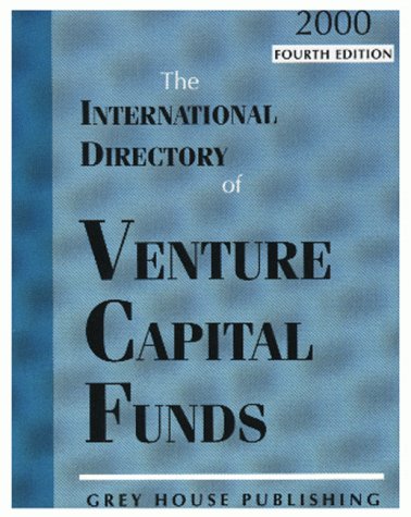 The 2000 Directory of Venture Capital Firms: Domestic & International (9781891482953) by Grey House Publishing; Laura Mars; Richard Gottlieb