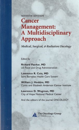 9781891483172: Cancer Management: A Multidisciplinary Approach: Medical, Surgical and Radiation Oncology