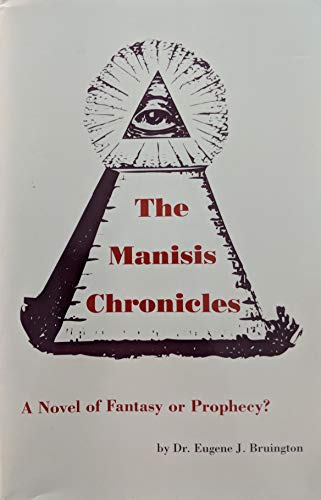 9781891485282: The Manisis Chronicles: A Novel Of Fantasy Or Prophecy? Edition: First